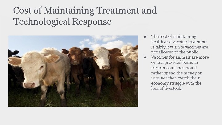 Cost of Maintaining Treatment and Technological Response ● ● The cost of maintaining health