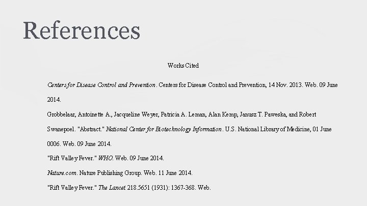 References Works Cited Centers for Disease Control and Prevention, 14 Nov. 2013. Web. 09