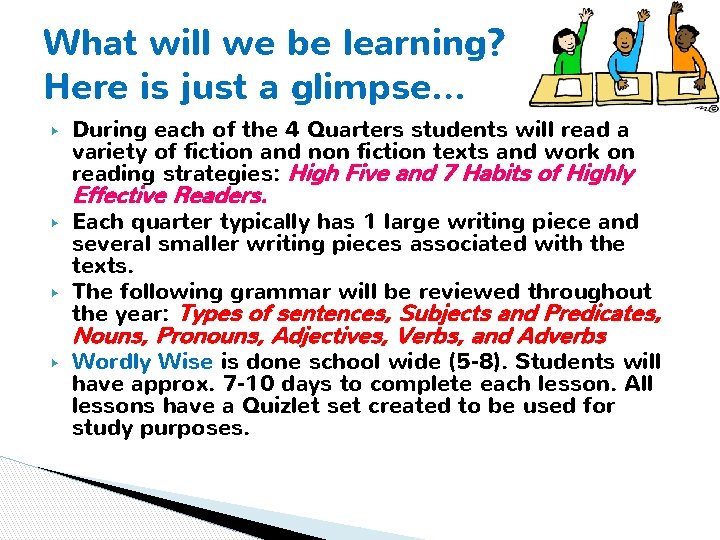 What will we be learning? Here is just a glimpse… ▶ During each of