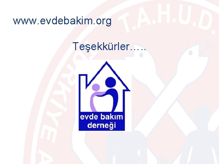 www. evdebakim. org Teşekkürler…. . 