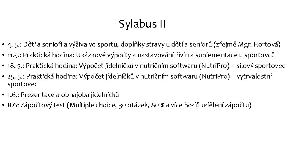 Sylabus II 4. 5. : Děti a senioři a výživa ve sportu, doplňky stravy