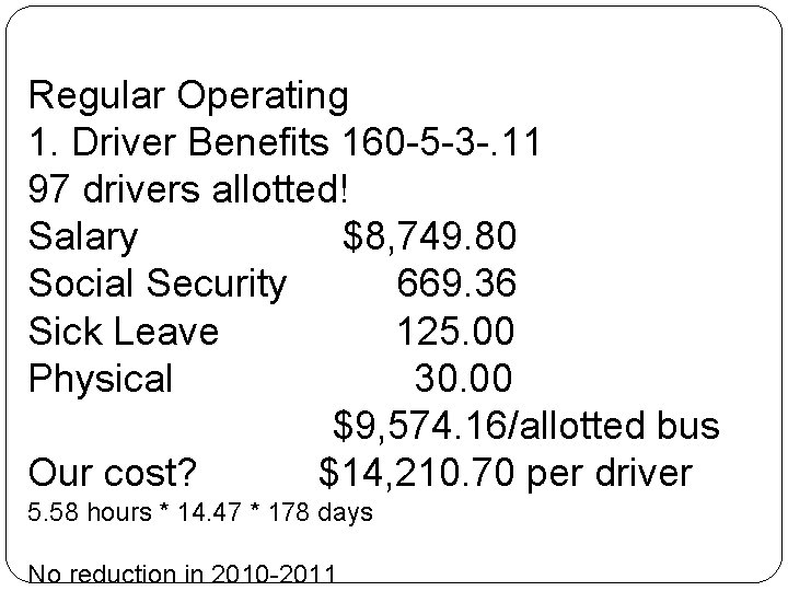 Regular Operating 1. Driver Benefits 160 -5 -3 -. 11 97 drivers allotted! Salary