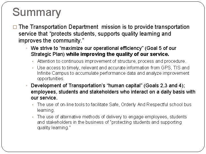 Summary � The Transportation Department mission is to provide transportation service that “protects students,