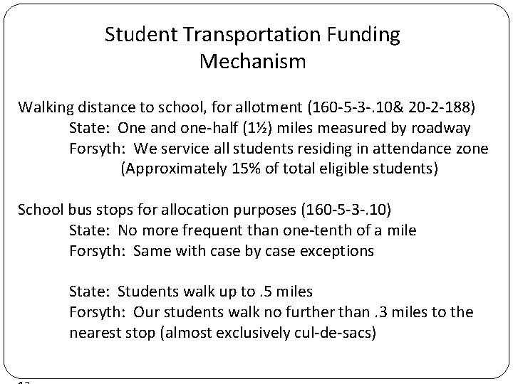 Student Transportation Funding Mechanism Walking distance to school, for allotment (160 -5 -3 -.