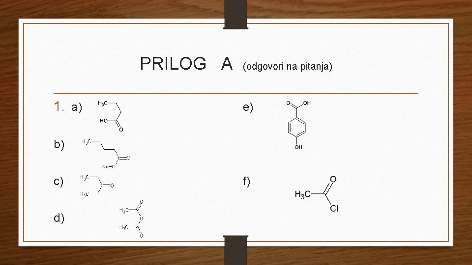 PRILOG A 1. a) (odgovori na pitanja) e) b) c) d) f) 