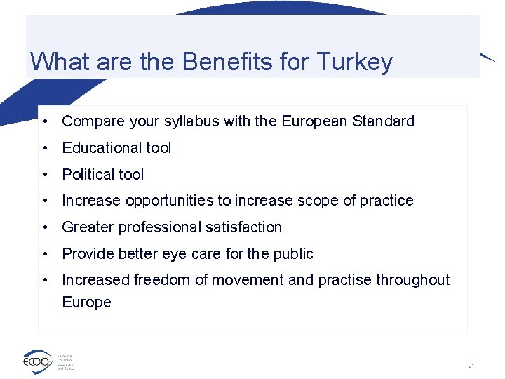 What are the Benefits for Turkey • Compare your syllabus with the European Standard