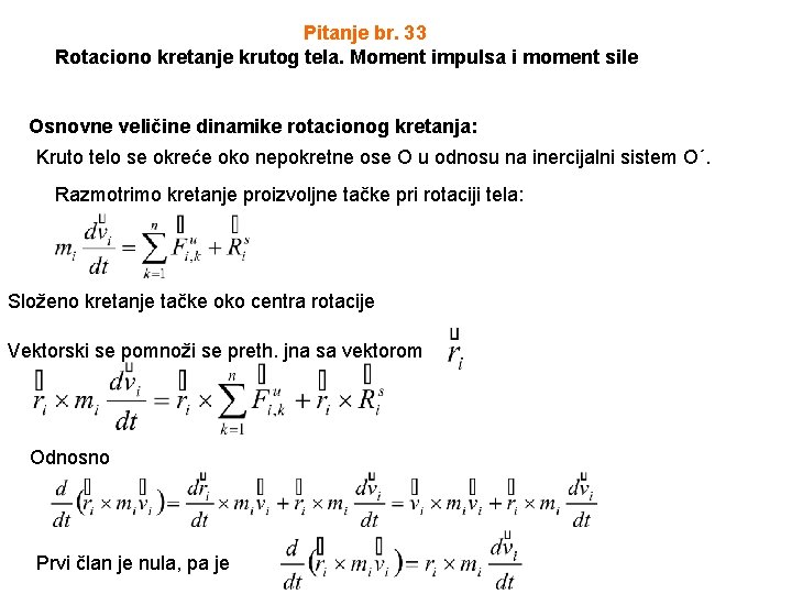 Pitanje br. 33 Rotaciono kretanje krutog tela. Moment impulsa i moment sile Osnovne veličine