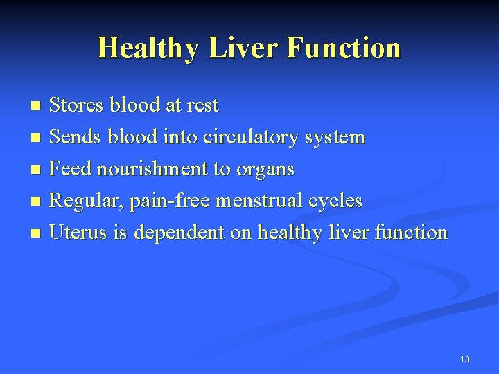 Healthy Liver Function Stores blood at rest n Sends blood into circulatory system n