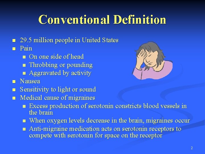 Conventional Definition n n 29. 5 million people in United States Pain n On