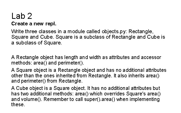 Lab 2 Create a new repl. Write three classes in a module called objects.