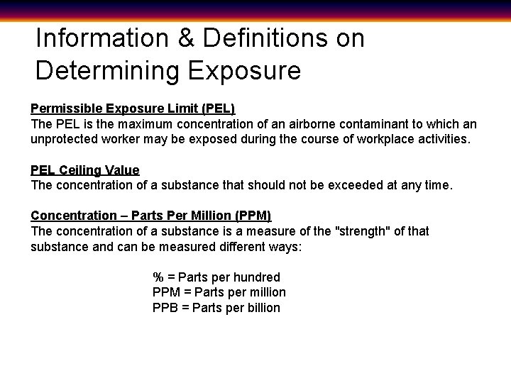 Information & Definitions on Determining Exposure Permissible Exposure Limit (PEL) The PEL is the