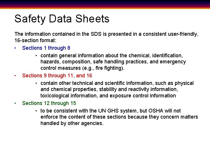 Safety Data Sheets The information contained in the SDS is presented in a consistent