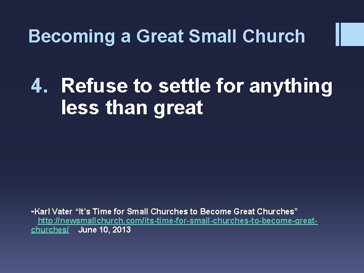 Becoming a Great Small Church 4. Refuse to settle for anything less than great