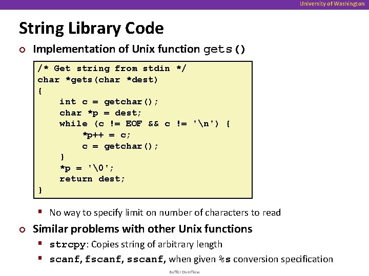 University of Washington String Library Code ¢ Implementation of Unix function gets() /* Get