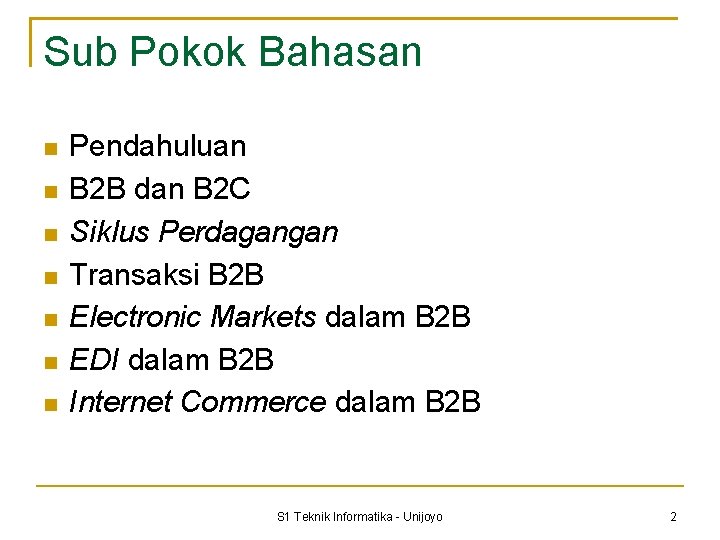Sub Pokok Bahasan Pendahuluan B 2 B dan B 2 C Siklus Perdagangan Transaksi