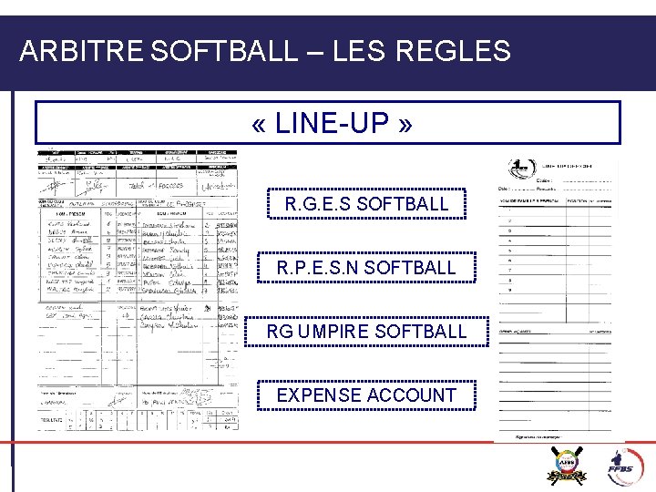 ARBITRE SOFTBALL – LES REGLES « LINE-UP » R. G. E. S SOFTBALL R.