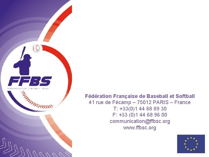 Fédération Française de Baseball et Softball 41 rue de Fécamp – 75012 PARIS –