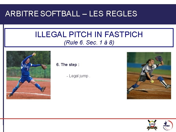 ARBITRE SOFTBALL – LES REGLES ILLEGAL PITCH IN FASTPICH (Rule 6. Sec. 1 à