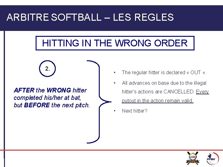 ARBITRE SOFTBALL – LES REGLES HITTING IN THE WRONG ORDER 2. AFTER the WRONG