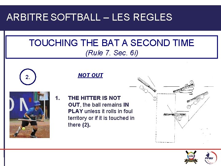 ARBITRE SOFTBALL – LES REGLES TOUCHING THE BAT A SECOND TIME (Rule 7. Sec.