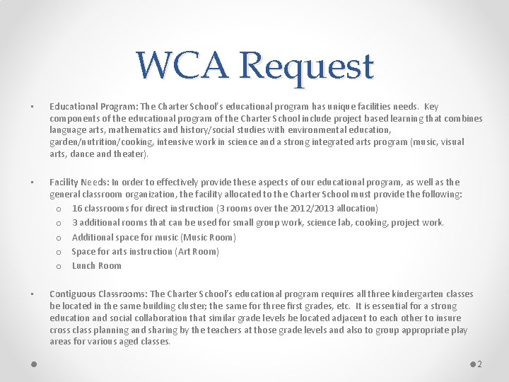 WCA Request • Educational Program: The Charter School’s educational program has unique facilities needs.