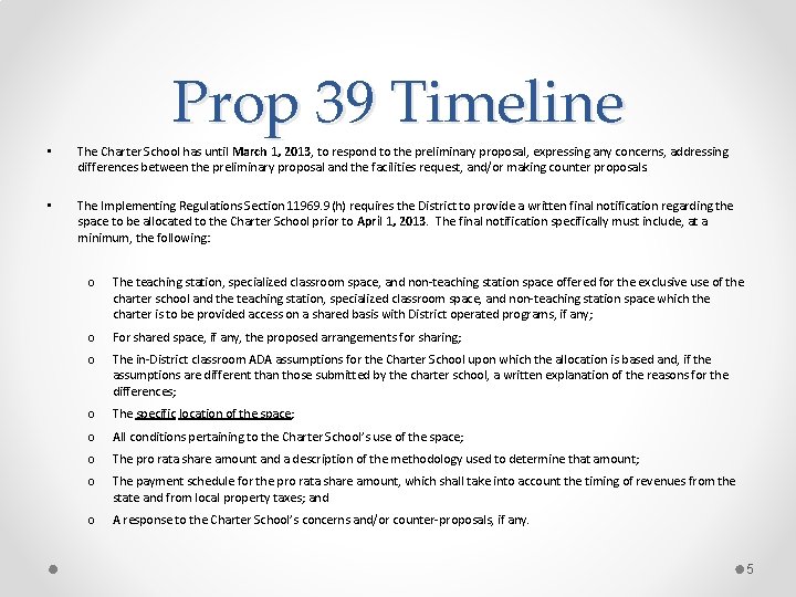 Prop 39 Timeline • The Charter School has until March 1, 2013, to respond