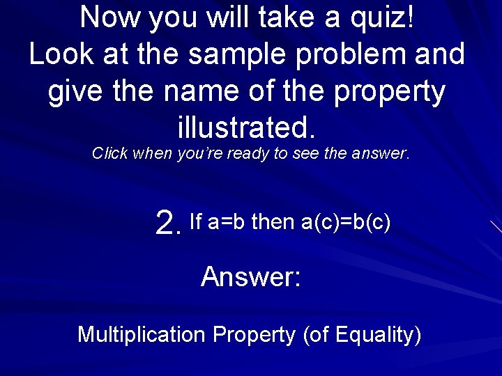 Now you will take a quiz! Look at the sample problem and give the