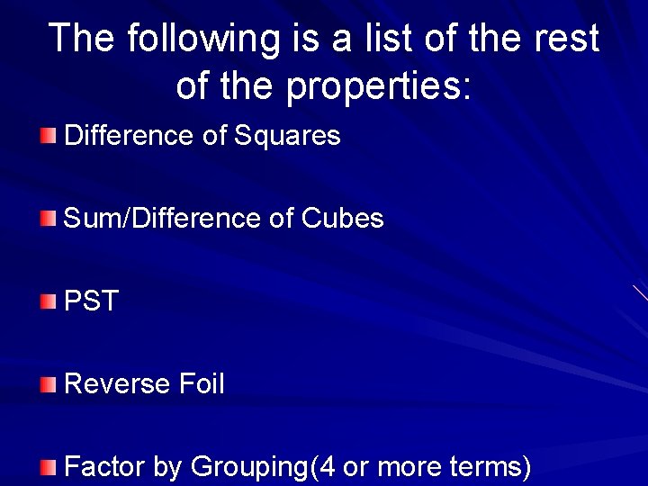 The following is a list of the rest of the properties: Difference of Squares