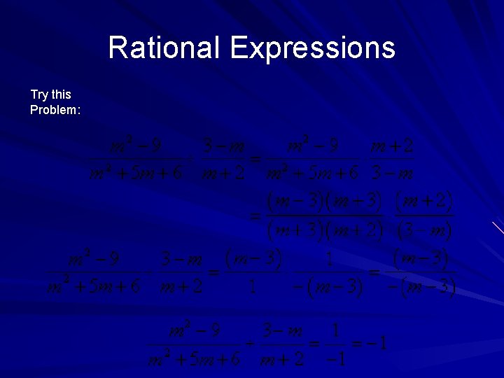 Rational Expressions Try this Problem: 