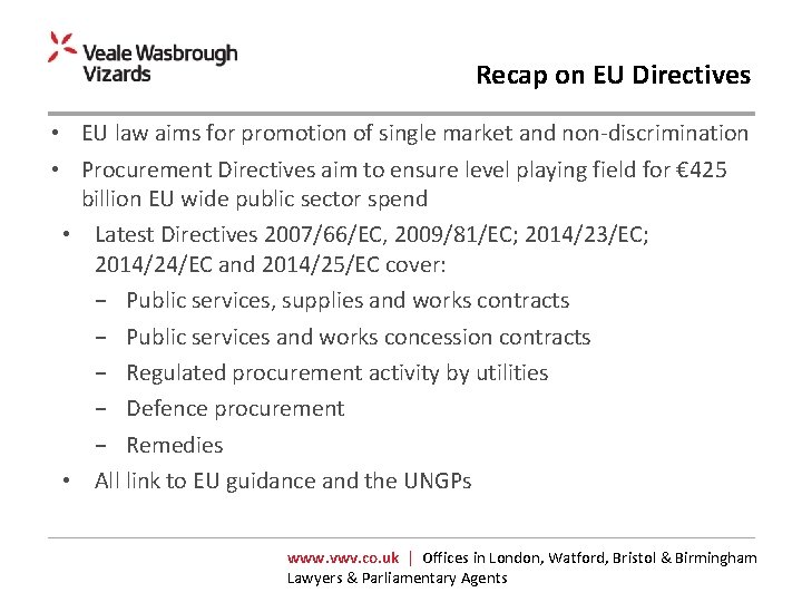 Recap on EU Directives • EU law aims for promotion of single market and