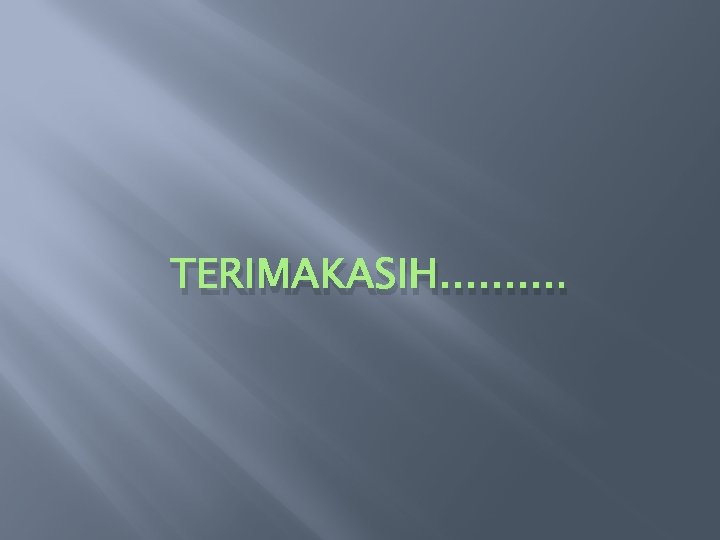 TERIMAKASIH. . TERIMAKASIH. .
