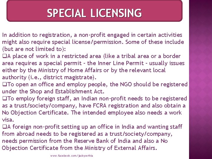 SPECIAL LICENSING In addition to registration, a non-profit engaged in certain activities might also