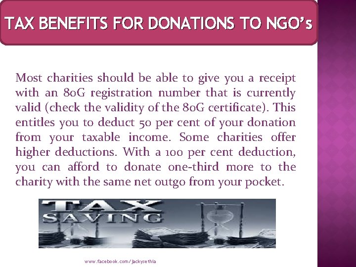 TAX BENEFITS FOR DONATIONS TO NGO’s Most charities should be able to give you