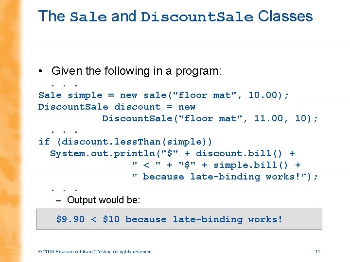 The Sale and Discount. Sale Classes • Given the following in a program: .