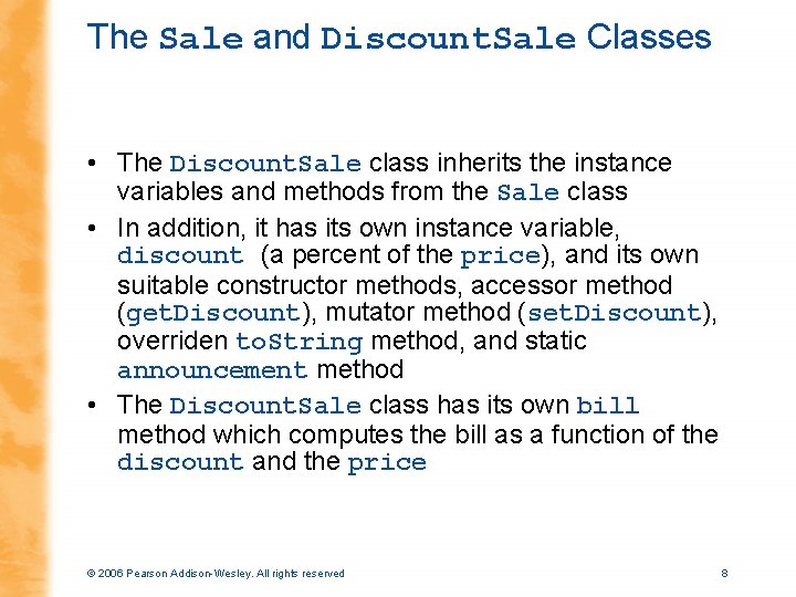 The Sale and Discount. Sale Classes • The Discount. Sale class inherits the instance