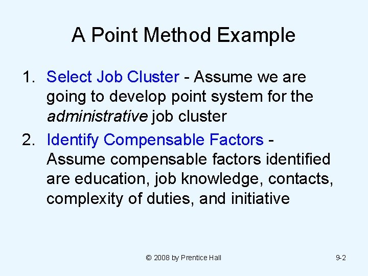 A Point Method Example 1. Select Job Cluster - Assume we are going to A Point Method Example 1. Select Job Cluster - Assume we are going to