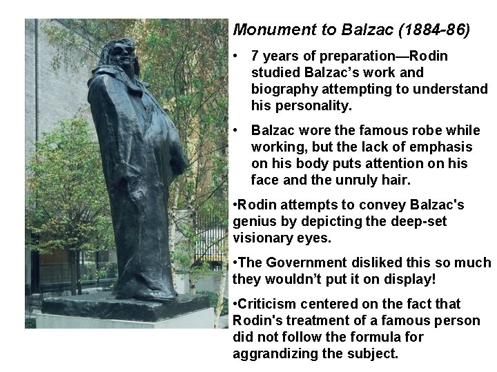 Monument to Balzac (1884 -86) • 7 years of preparation—Rodin studied Balzac’s work and