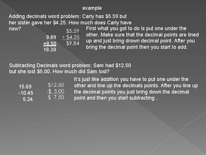 example Adding decimals word problem: Carly has $5. 59 but her sister gave her example Adding decimals word problem: Carly has $5. 59 but her sister gave her