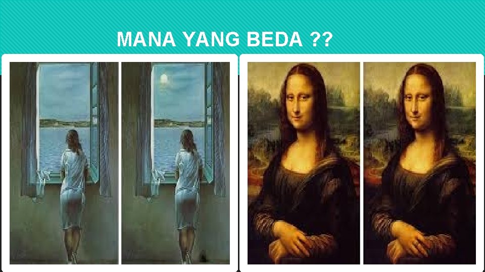 MANA YANG BEDA ? ? 