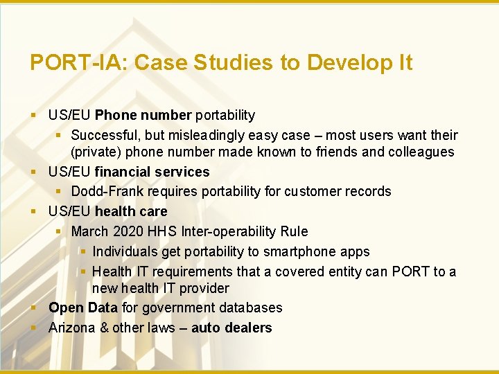 PORT-IA: Case Studies to Develop It § US/EU Phone number portability § Successful, but