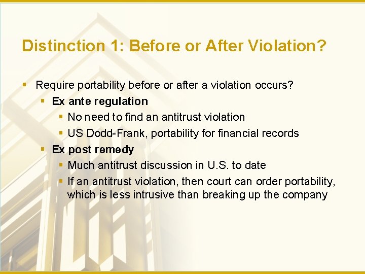 Distinction 1: Before or After Violation? § Require portability before or after a violation