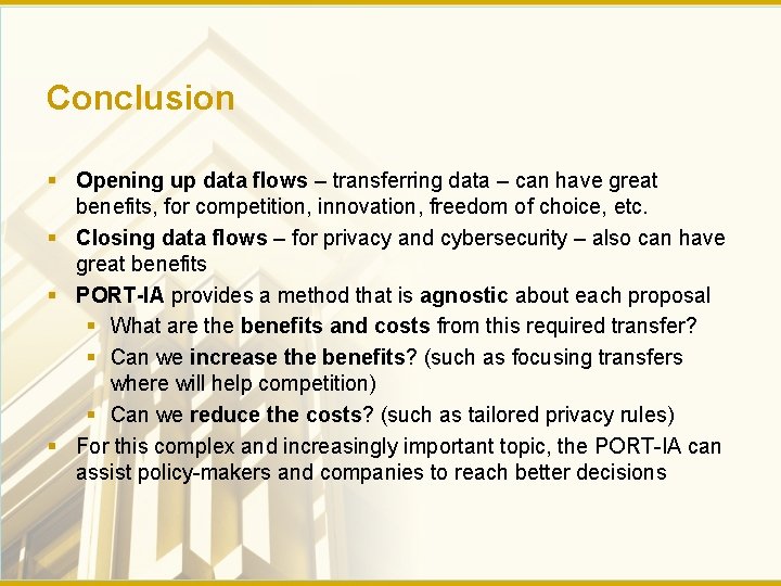 Conclusion § Opening up data flows – transferring data – can have great benefits,
