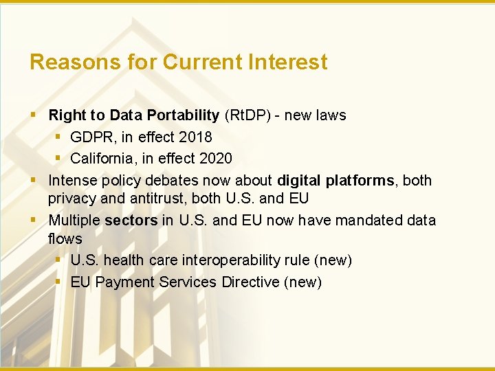Reasons for Current Interest § Right to Data Portability (Rt. DP) - new laws