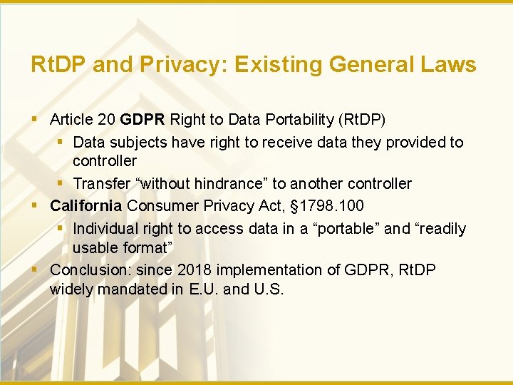 Rt. DP and Privacy: Existing General Laws § Article 20 GDPR Right to Data