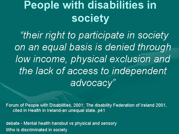 People with disabilities in society “their right to participate in society on an equal