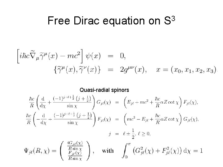 Free Dirac equation on S 3 Quasi-radial spinors 
