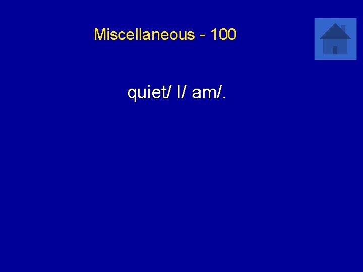 Miscellaneous - 100 quiet/ I/ am/. 
