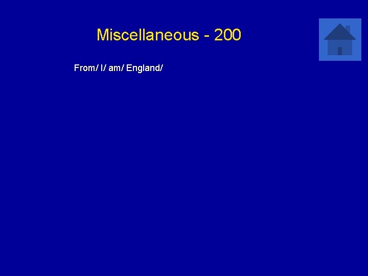 Miscellaneous - 200 From/ I/ am/ England/ 