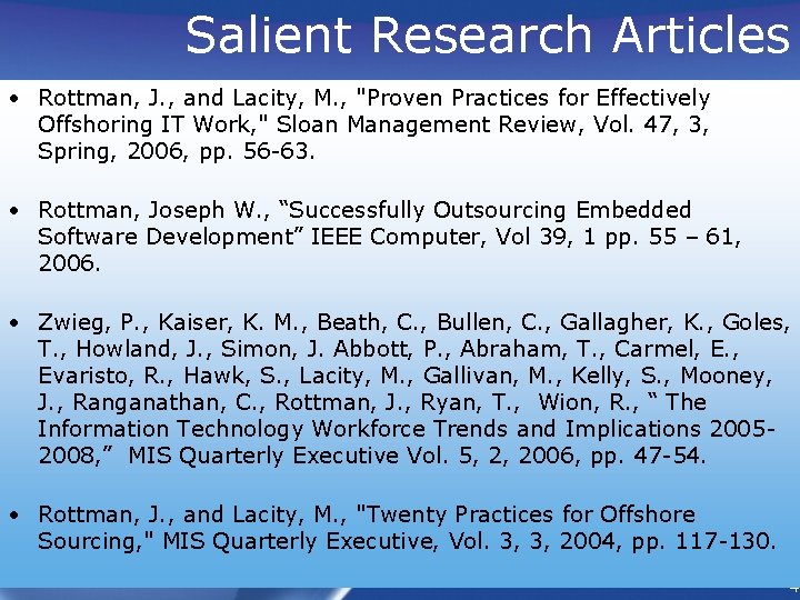 Salient Research Articles • Rottman, J. , and Lacity, M. , "Proven Practices for