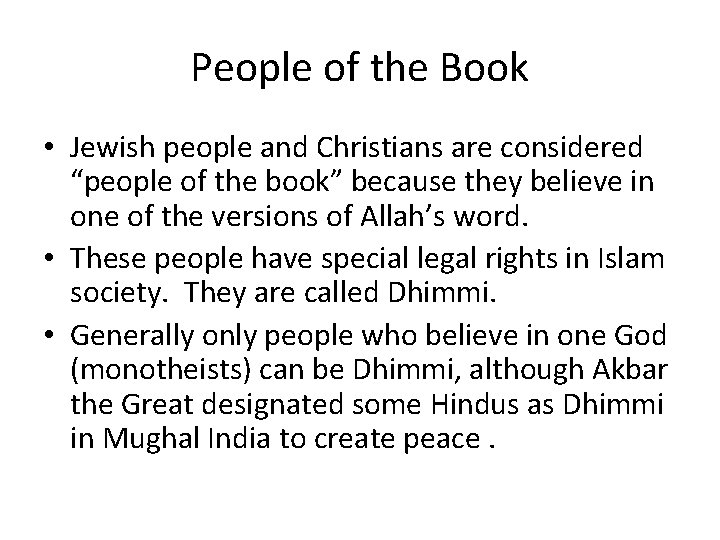 People of the Book • Jewish people and Christians are considered “people of the